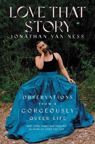Jonathan van ness love - ness,
