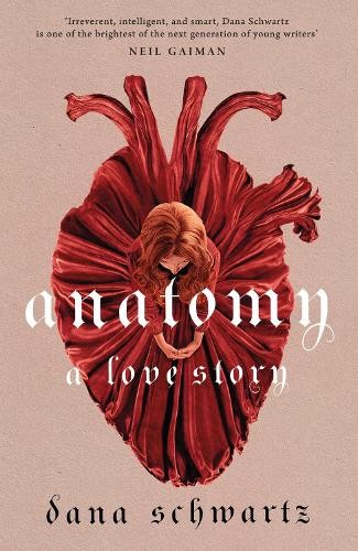 Dana schwartz anatomy love - anatomy:, a