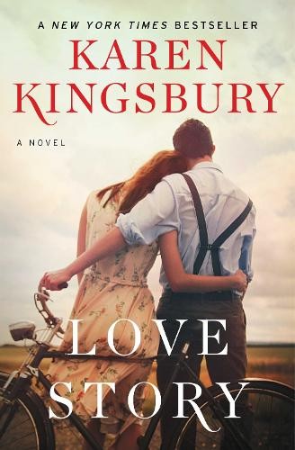 Karen kingsbury love story - love,